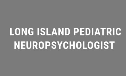 Long Island Pediatric Neuropsychologist