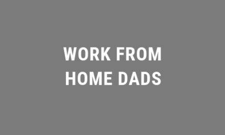 Work from Home Dads